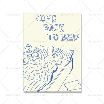 "Come Back to Bed" Lazy Bed Sleep Dream Wall Art Canvas