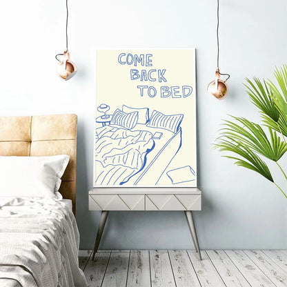 "Come Back to Bed" Lazy Bed Sleep Dream Wall Art Canvas